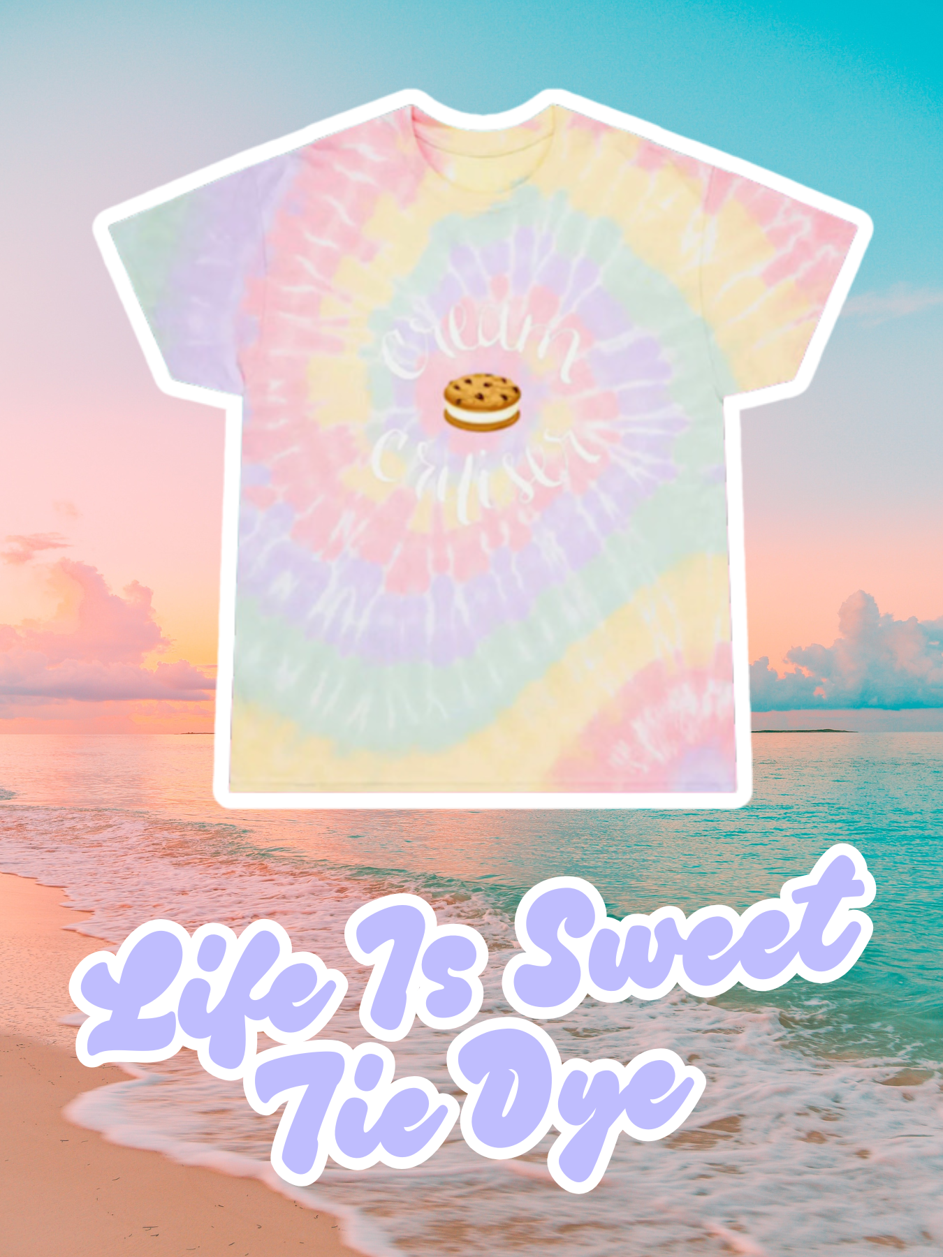 Life Is Sweet Tie-Dye